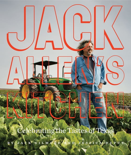 Pre-Owned Jack Allen's Kitchen: Celebrating the Tastes of Texas (Hardcover) 029276359X 9780292763593