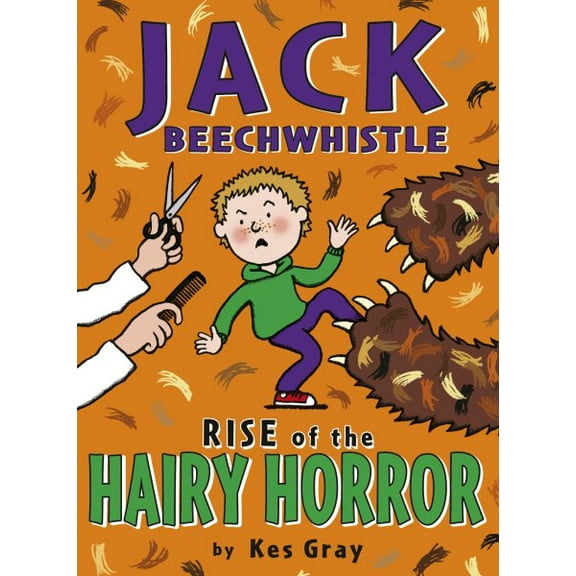 Jack Beechwhistle: Rise Of The Hairy Horror Kes Gray (Paperback)