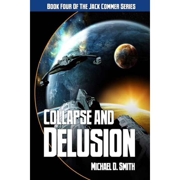 Jack Commer, Supreme Commander: Collapse and Delusion (Paperback)