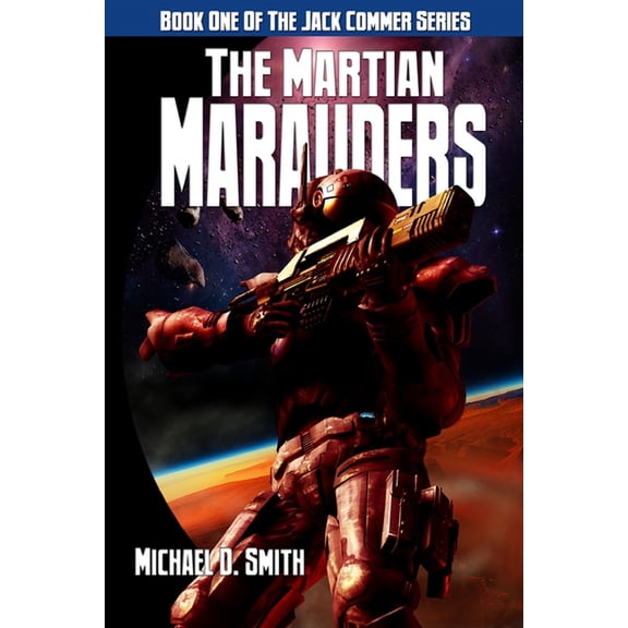 Jack Commer, Supreme Commander: The Martian Marauders (Paperback)