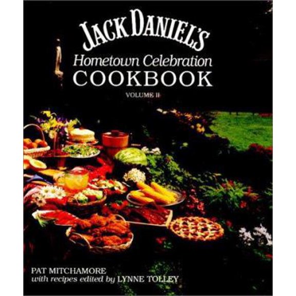 Pre-Owned Jack Daniel's Hometown Celebration Cookbook, Volume II (Hardcover) 1558530851 9781558530850