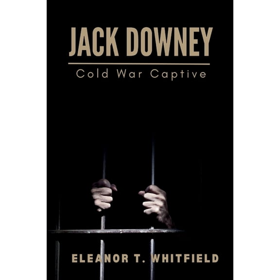 Jack Downey: Cold War Captive, (Paperback)