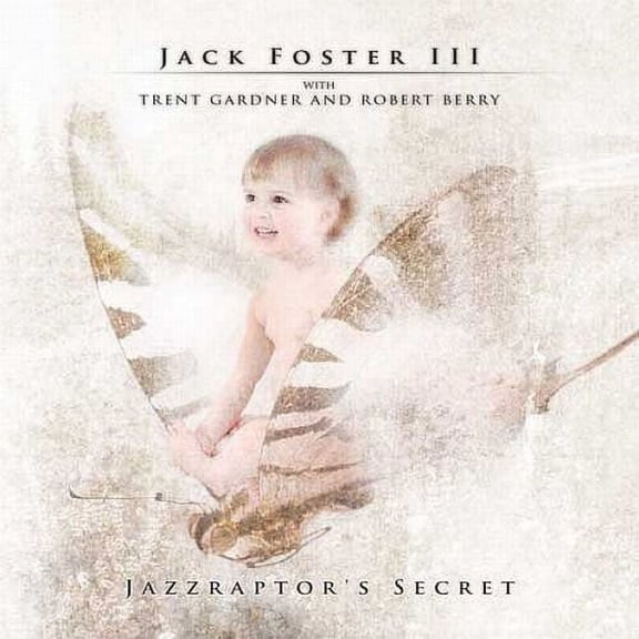 Jack Foster III - Jazzraptor's Secret - Rock - CD