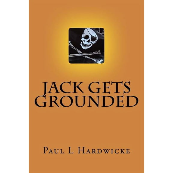 Jack Gets Grounded Jack gets Grounded: Poems by Pill, Book 1, (Paperback)