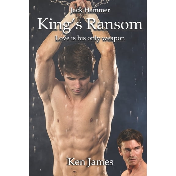 Jack Hammer: Jack Hammer: King's Ransom: A gay romantic thriller (Paperback)