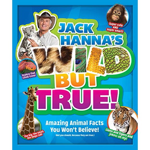 Pre-Owned Jack Hanna's Wild But True: Amazing Animal Facts You Won't Believe!, 9781942556244, 1942556241, Paperback,