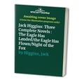 thumbnail image 1 of Pre-Owned Jack Higgins: Three Complete Novels: The Eagle Has Landed; The Eagle Has Flown; Night of the Fox, 1 of 1