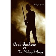 Jack Jackson Jack Jackson vs The Midnight Army, Book 1, Paperback