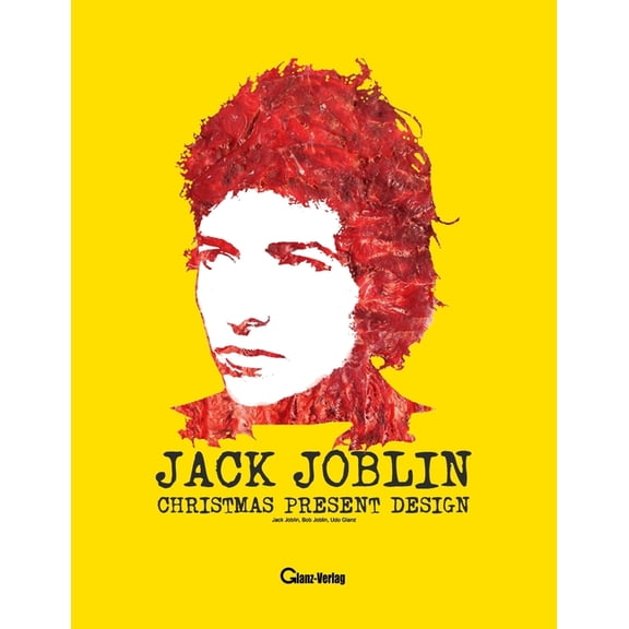 Jack Joblin Kunst Und Design Im Glanz-Ve Jack Joblin Christmas Present Design: Joblin Factory gift ideas collections with Jack Joblin and Bob Joblin on Spreadshi, Book 3, (Paperback)