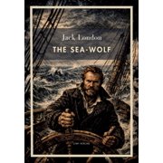 Jack London The Sea-Wolf English Edition A Classic Novel of Survival at Sea, Paperback