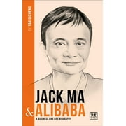 Jack Ma & Alibaba A Business and Life Biography Paperback