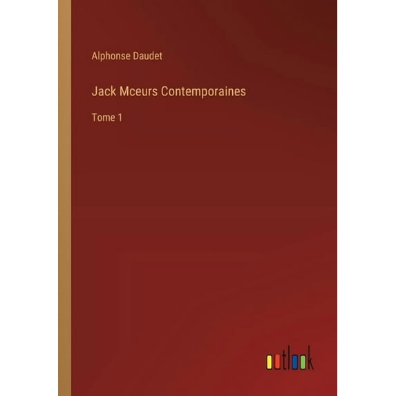 Jack Mceurs Contemporaines: Tome 1, (Paperback)