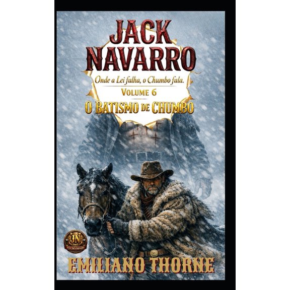 Jack Navarro O Batismo de Chumbo: O fanatismo cego, mas a bala encontra o caminho., Book 10, (Paperback)