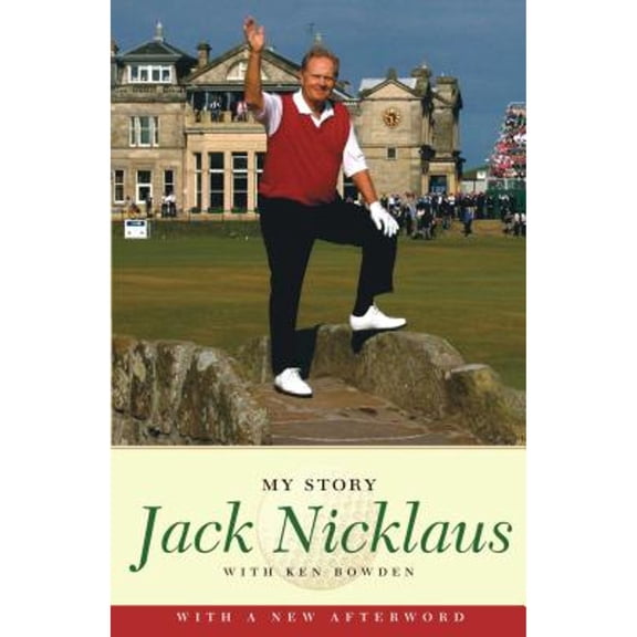 Pre-Owned Jack Nicklaus: My Story (Paperback) 1416542248 9781416542247