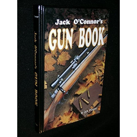 Pre-Owned Jack O'Connor's Gun Book (Hardcover) 1879356112 9781879356115