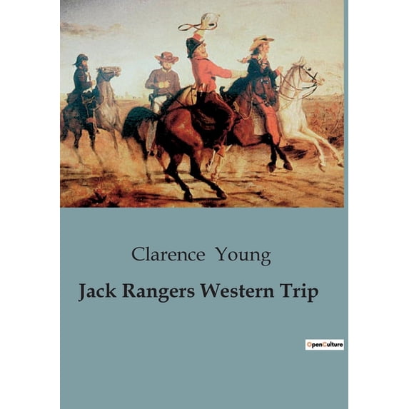 Jack Rangers Western Trip