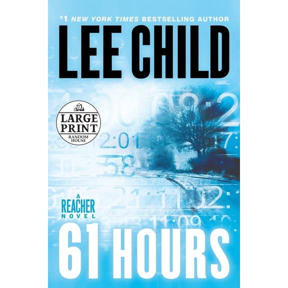 Jack Reacher 61 Hours: A Jack Reacher Novel, Book 14, (Paperback)