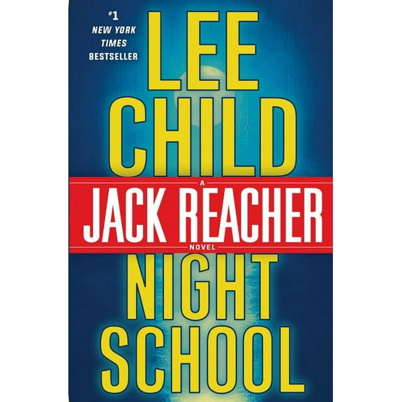 Jack Reacher: Night School : A Jack Reacher Novel (Series #21) (Hardcover)