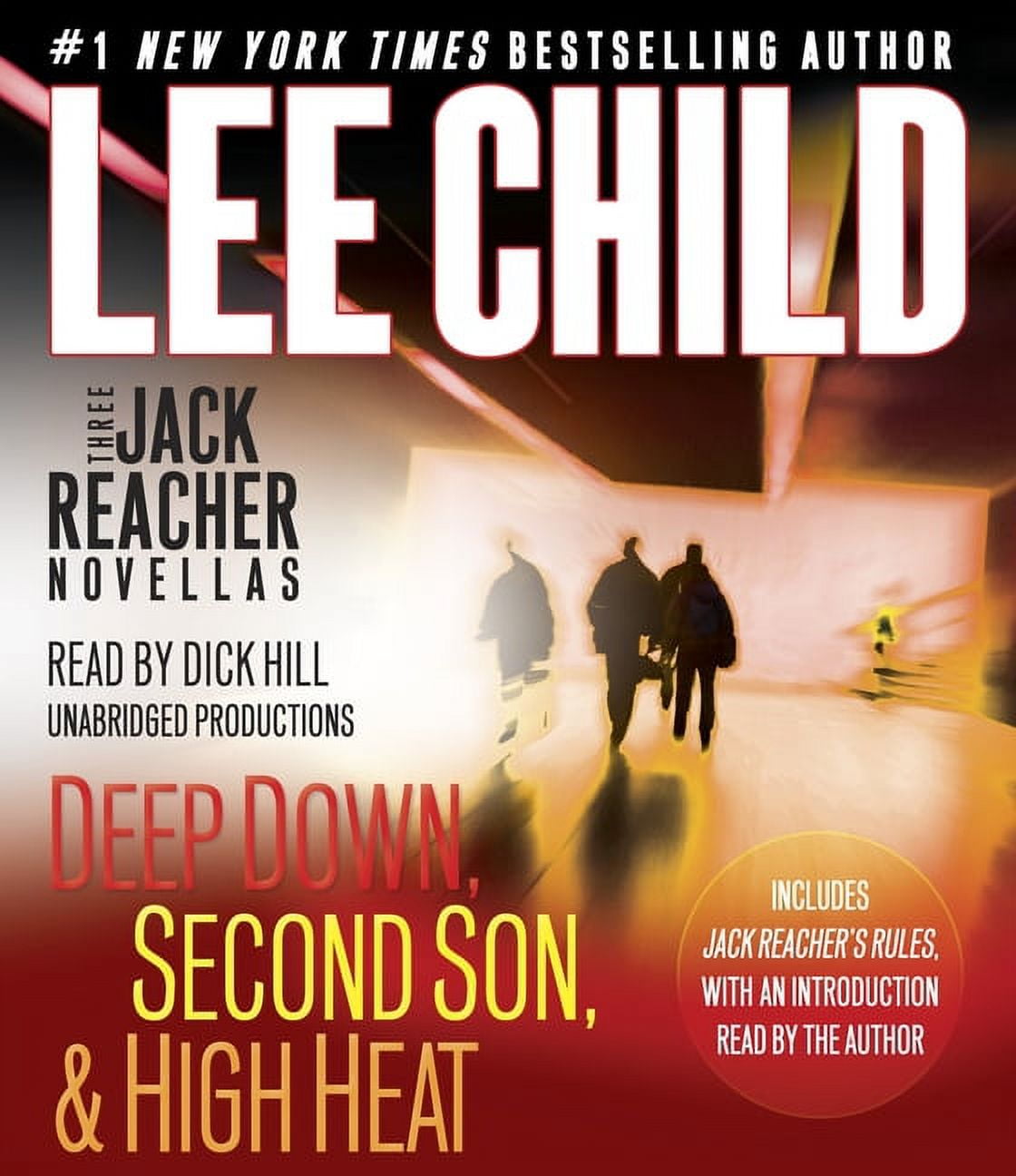 LEE CHILD; DICK HILL; LEE CHILD Jack Reacher Three Jack Reacher Novellas (with Bonus Jack Reacher's Rules): Deep Down, Second Son, High Heat, and Jack Reacher's Rule, (Audiobook)