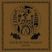 Jack Rose - Luck in the Valley - Folk Music - CD