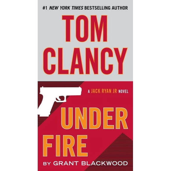 Jack Ryan Jr. Novel Tom Clancy Under Fire, Book 2, (Paperback)