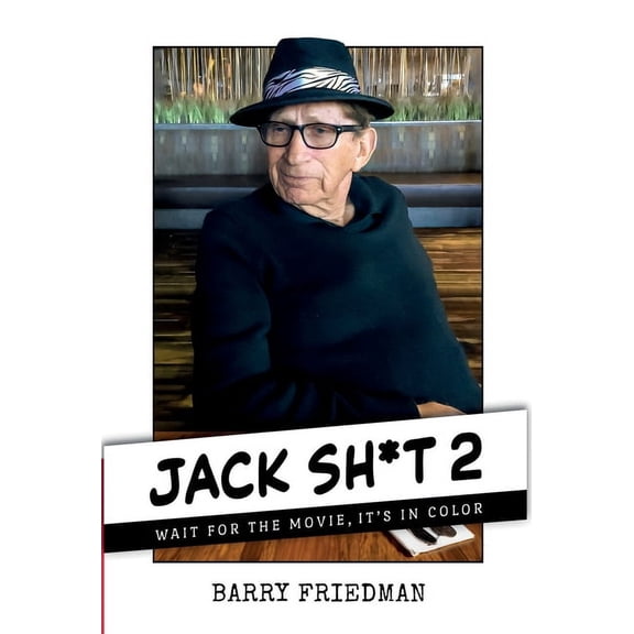 Jack Sh*t Trilogy Jack Sh*t 2: Wait for the Movie, It's in Color: Wait for the Movie, It's in Color: Wait for the Movie, Book 1, (Hardcover)