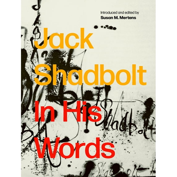 Jack Shadbolt: In His Words, (Hardcover)