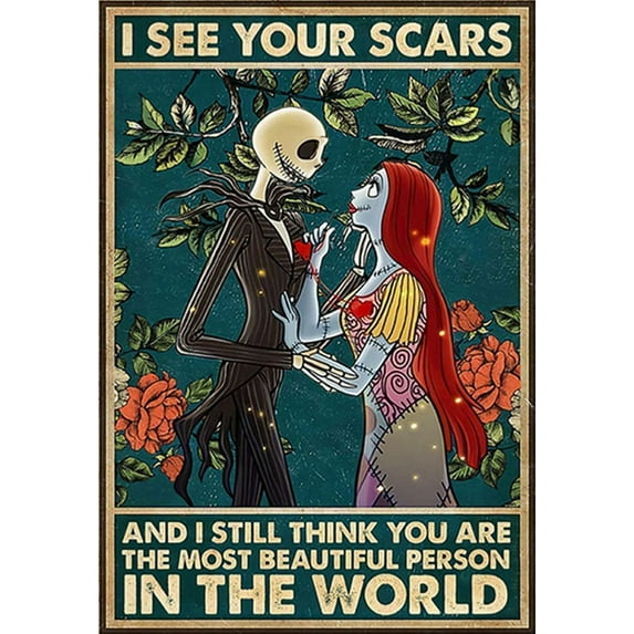 Jack Skellington and Sally I See Your Scars Encouraging Quote Nightmare Before Christmas Novelty Retro Metal Tin Sign Plaque Bar Pub Club Cafe Farmhouse Sign 12x16 Inch