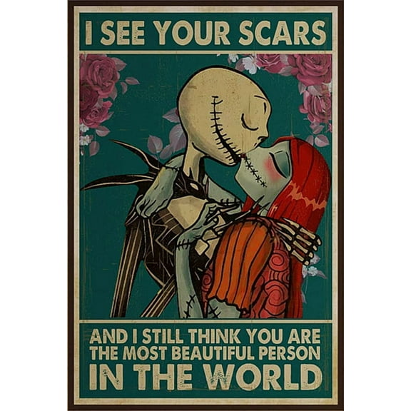 Jack Skellington and Sally I See Your Scars Encouraging Quote Nightmare Before Christmas Novelty Retro Metal Tin Sign Plaque Bar Pub Club Cafe Farmhouse Sign 12x16 Inch