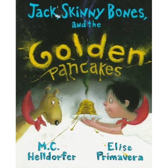 Pre-Owned Jack, Skinny Bones, and the Golden Pancakes