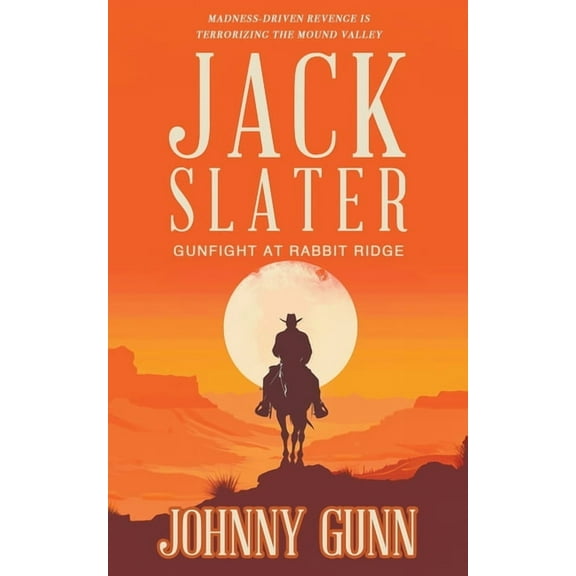 Jack Slater Jack Slater: Gunfight at Rabbit Ridge, Book 7, (Paperback)