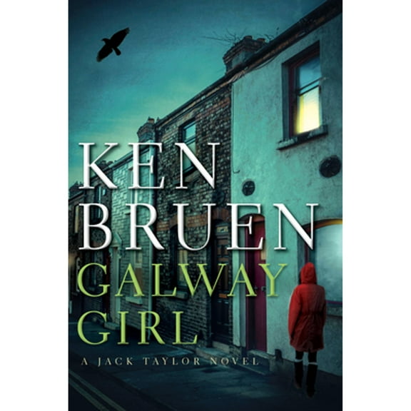 Jack Taylor Novels: Galway Girl: A Jack Taylor Novel (Hardcover)