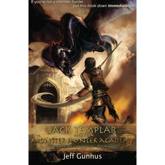 Pre-Owned Jack Templar and the Monster Hunter Academy (Paperback) 0988425947 9780988425941