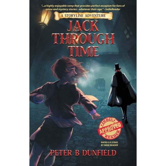 Jack Through Time: A Middle-Grade Time-Travelling Storyline Adventure (Book 3) (Paperback)