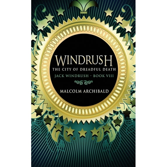 Jack Windrush The City Of Dreadful Death, Book 8, (Paperback)
