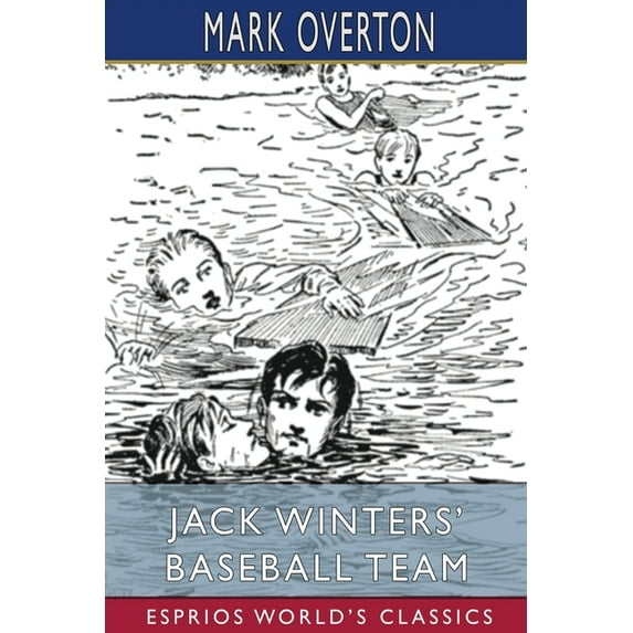 Jack Winters' Baseball Team (Esprios Classics): or, The Rivals of the Diamond (Paperback)