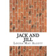 Jack and Jill Louisa May Alcott Classics Collection Paperback