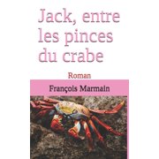 Jack, entre les pinces du crabe Roman Paperback