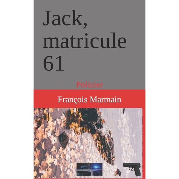 Jack, matricule 61 : Policier (Paperback)