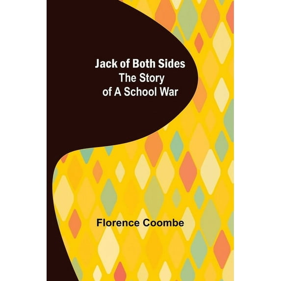Jack of Both Sides: The Story of a School War, (Paperback)