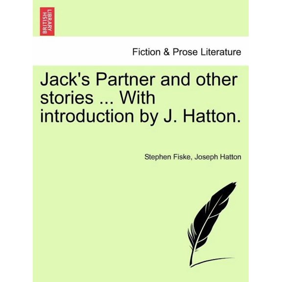 Jack's Partner and Other Stories ... with Introduction by J. Hatton., (Paperback)