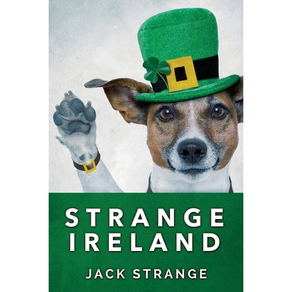 Jack's Strange Tales Strange Ireland, Book 5, (Paperback)