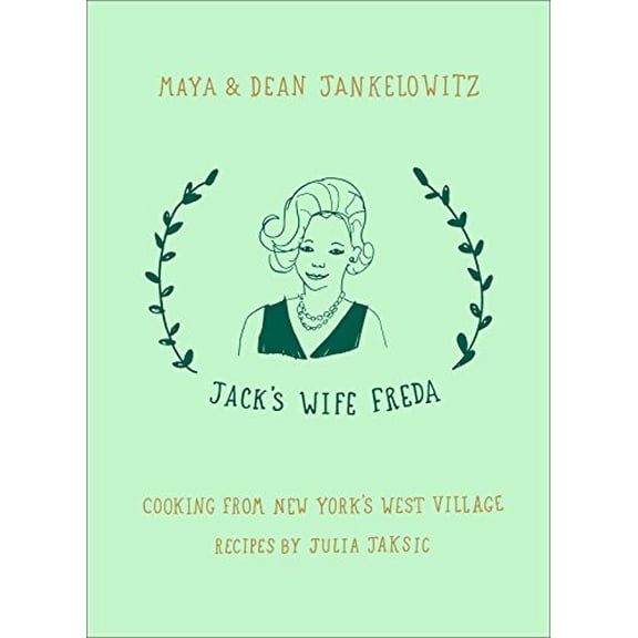 Pre-Owned Jack'S Wife Freda: Cooking From New York'S West Village Paperback