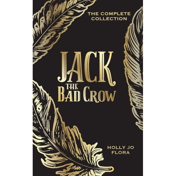 Jack the Bad Crow: The Complete Collection, (Hardcover)