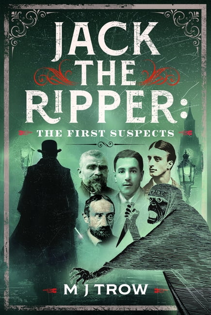 Jack the Ripper: The First Suspects, (Hardcover)