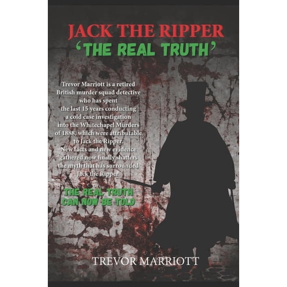 Jack the Ripper-The Real Truth (Paperback)