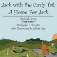thumbnail image 1 of Jack with the Curly Tail: A Home For Jack: Episode One, (Paperback), 1 of 1