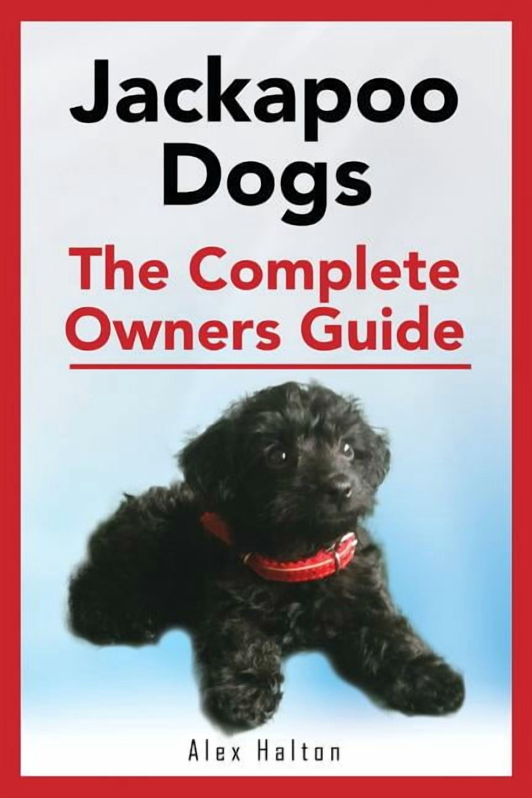 Jackapoo Anti Racism Jackapoo Dogs: The Complete Owner's Guide, (Paperback) - Walmart.com