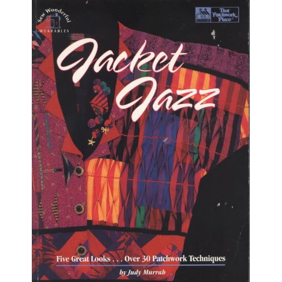 Pre-Owned Jacket Jazz: Five Great Looks...over 30 Patchwork Techniques/Book, Patterns and Templates, 9781564770219, 1564770214, Paperback,