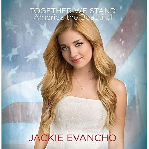 Jackie Evancho - Together We Stand - America The Beautiful - Music & Performance - CD